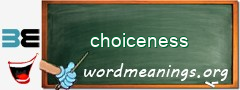 WordMeaning blackboard for choiceness